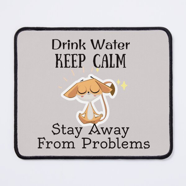 Item preview, Drink Water Keep Calm Stay Away From Problems - Cute Animal Doing Yoga designed and sold by universegrace.