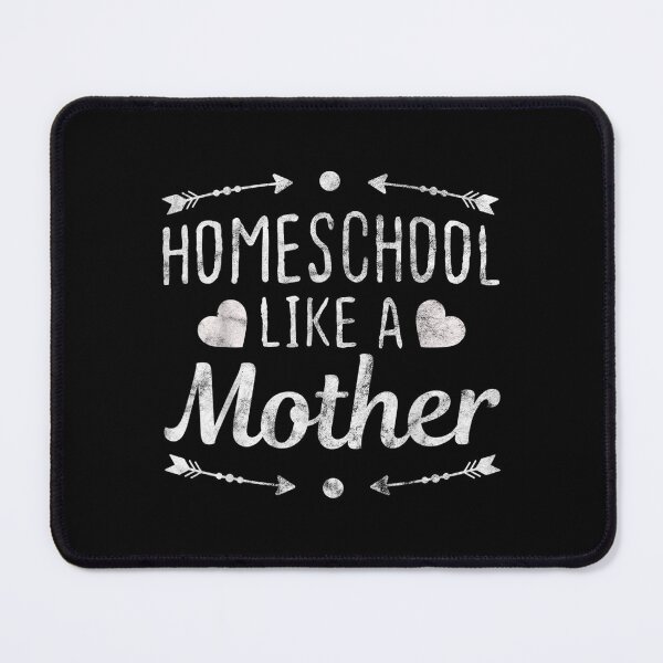 Item preview, Homeschool Like A Mother For Her Home School Mom designed and sold by laurenm233.