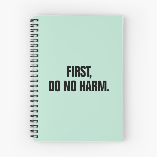 Item preview, First Do No Harm Positive Inspirational Quote designed and sold by allysmar.