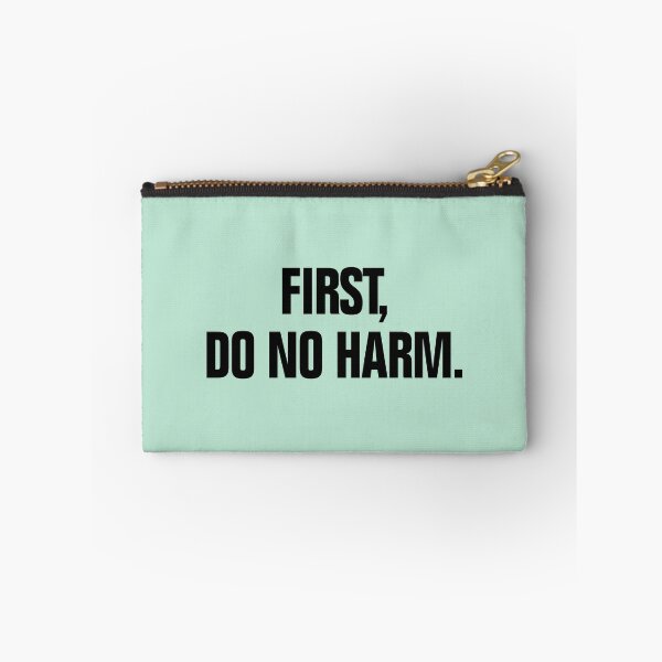 Item preview, First Do No Harm Positive Inspirational Quote designed and sold by allysmar.