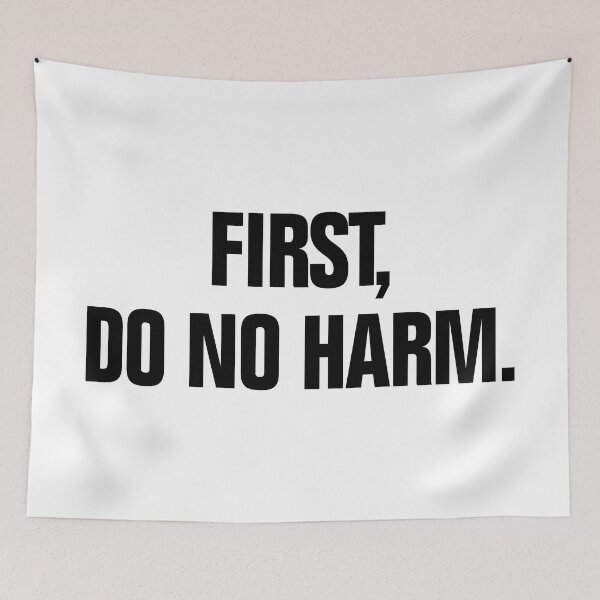 Item preview, First Do No Harm Positive Inspirational Quote designed and sold by allysmar.