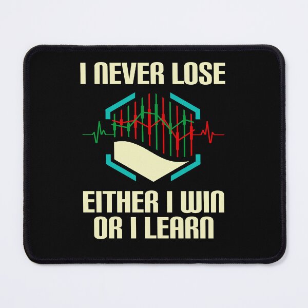 Item preview, I Never Lose Either I Win Or I Learn Stock Market Trading designed and sold by Dressed For  Duty.
