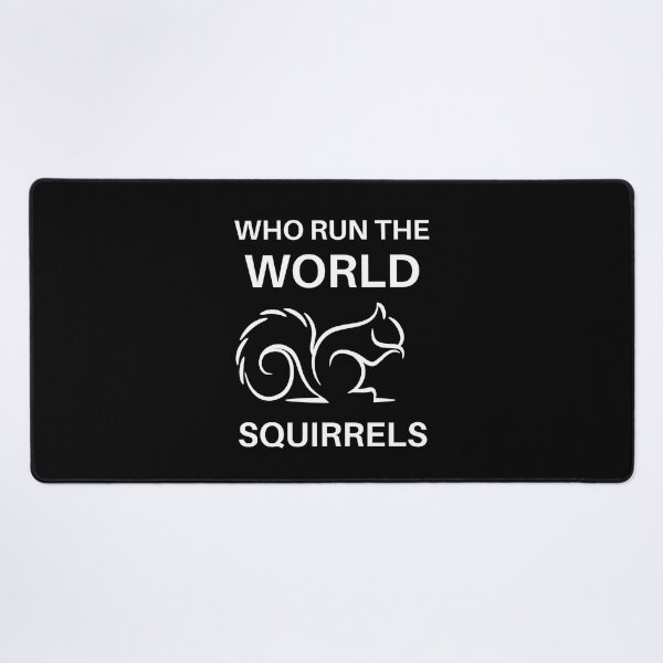 Item preview, Funny Who Run The World Squirrels designed and sold by Comfy Creations.