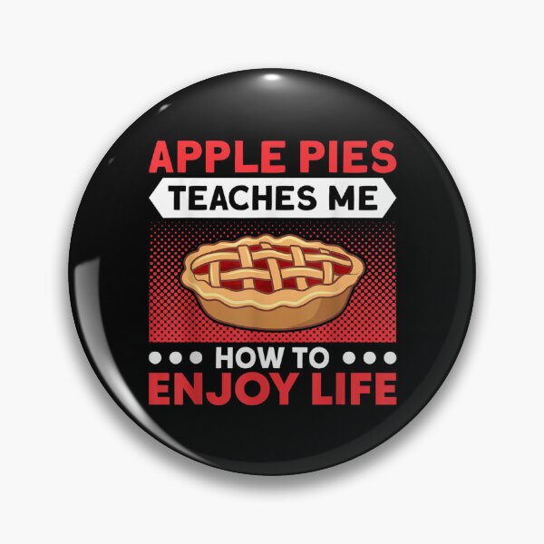 Item preview, Apple Pies Teaches Me To Enjoy Life Pie Lover Baker  designed and sold by laurenm233.