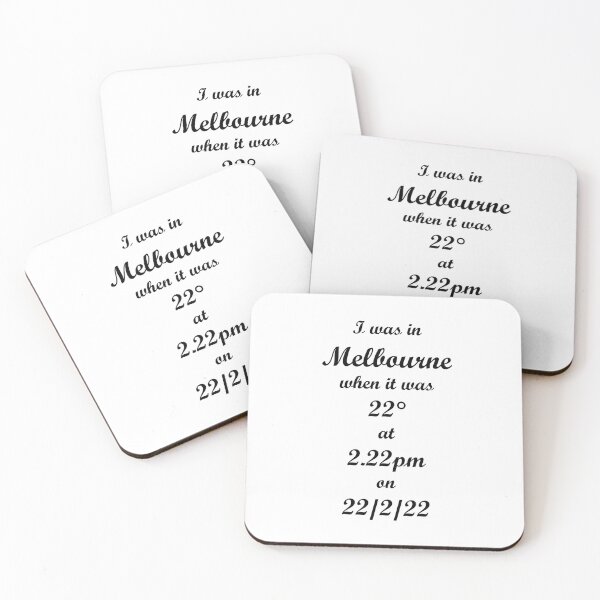 Item preview, I was in Melbourne when it was 22° at 2.22pm on 22/2/22 designed and sold by quentinjlang.