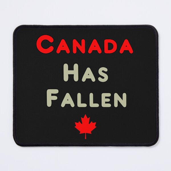 Item preview, Canada Has Fallen designed and sold by Mark-Ewbie.