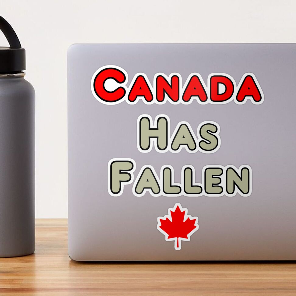 Canada Has Fallen