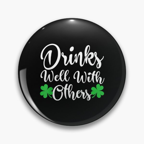 Item preview, Funny St Patricks Day Drinking Drinks Well With Other  designed and sold by laurenm233.