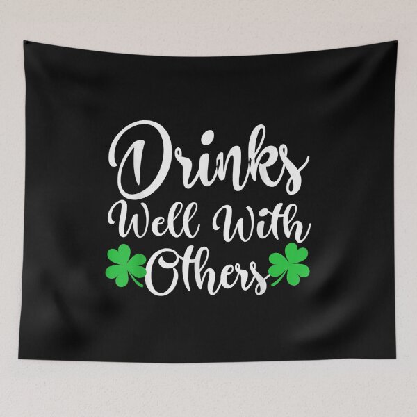 Item preview, Funny St Patricks Day Drinking Drinks Well With Other  designed and sold by laurenm233.