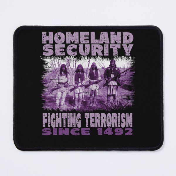 Item preview, Native American Homeland Security, Fighting Terrorism Since 1492 designed and sold by RojisaLimart.