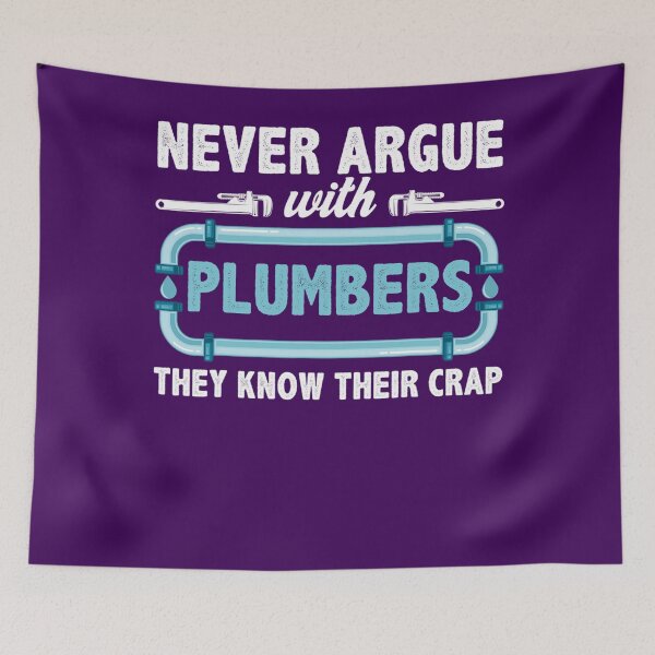 Item preview, Plumbing Tools Never Argue With Plumbers Pipefitter designed and sold by RojisaLimart.