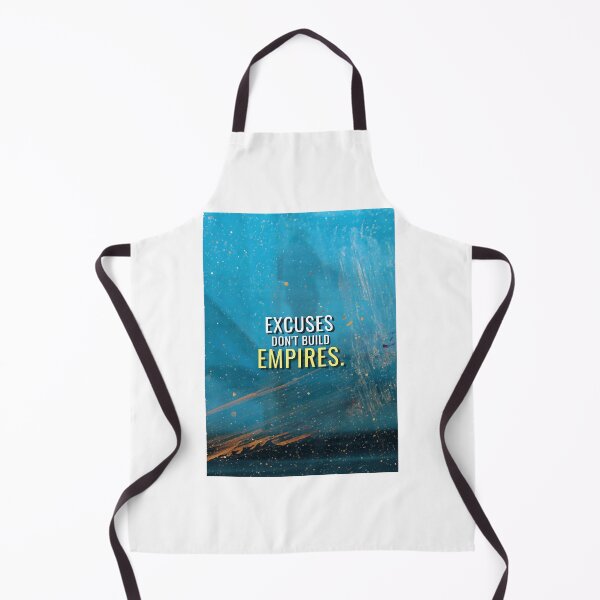 Item preview, Excuses don't build empires   designed and sold by Pscahbqr.