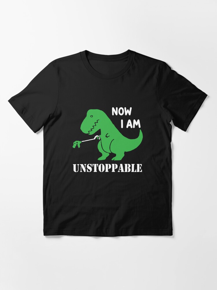Now I Am Unstoppable Essential T-Shirt by Alpha555