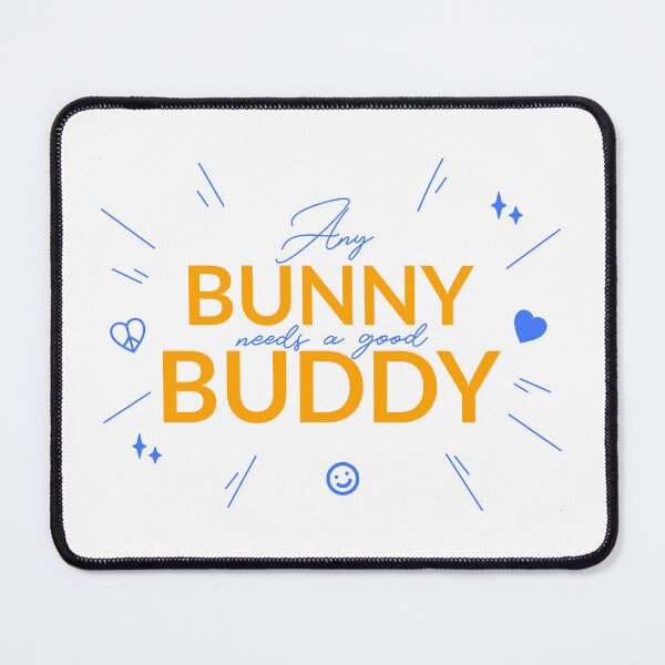 Item preview, Any Bunny Needs A Good Buddy designed and sold by ThingsInMyHead2.