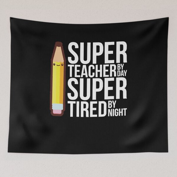 Item preview, Super Teacher By Day Super Tired By Night Funny designed and sold by DavidSale1.
