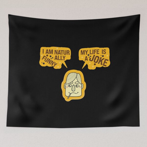 Item preview, I Am Naturally Funny My Life Is A Joke,Funny Joke Quote,Sweet Cool Design designed and sold by pedrored369.