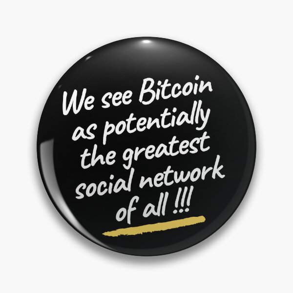 Item preview, We see Bitcoin as potentially the greatest social network of all | Trading quotes for bitcoin | bitcoin store designed and sold by wear4gamers.