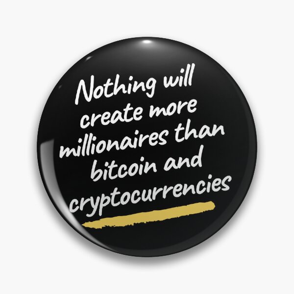 Item preview, Nothing will create more millionaires than bitcoin and cryptocurrencies | Trading quotes for bitcoin | bitcoin store designed and sold by wear4gamers.