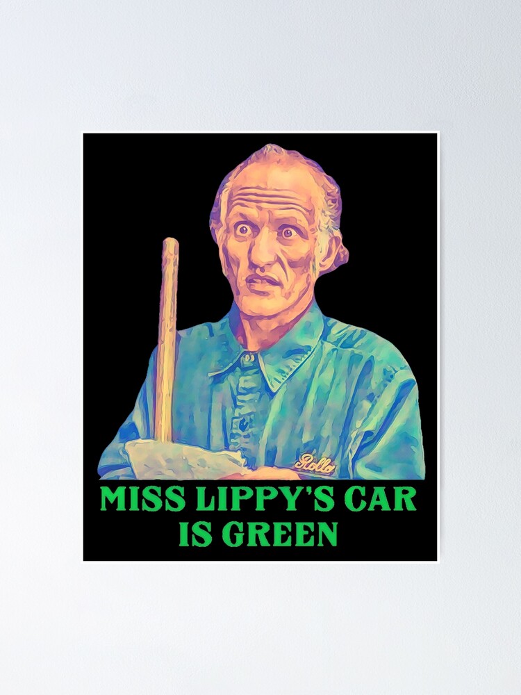 Póster «El coche de Miss Lippy es verde - Billy Madison Janitor» de ...