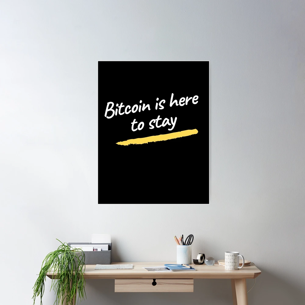 Bitcoin is here to stay | Trading quotes for bitcoin | crypto st patrick