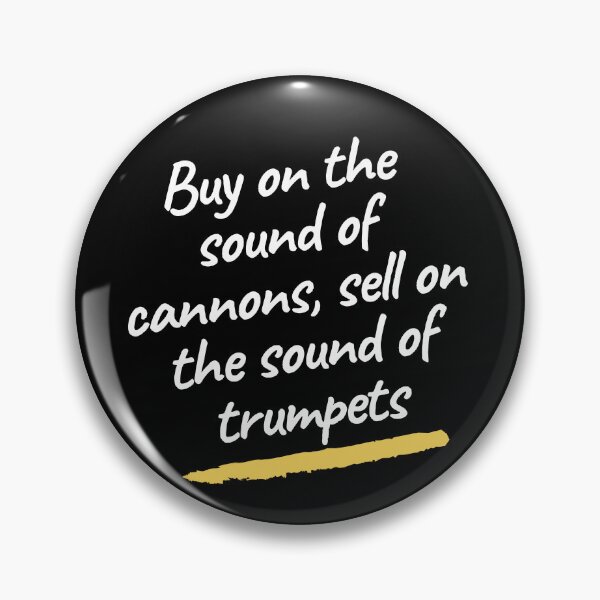 Item preview, Buy on the sound of cannons sell on the sound of trumpets | war trader quotes  designed and sold by wear4gamers.