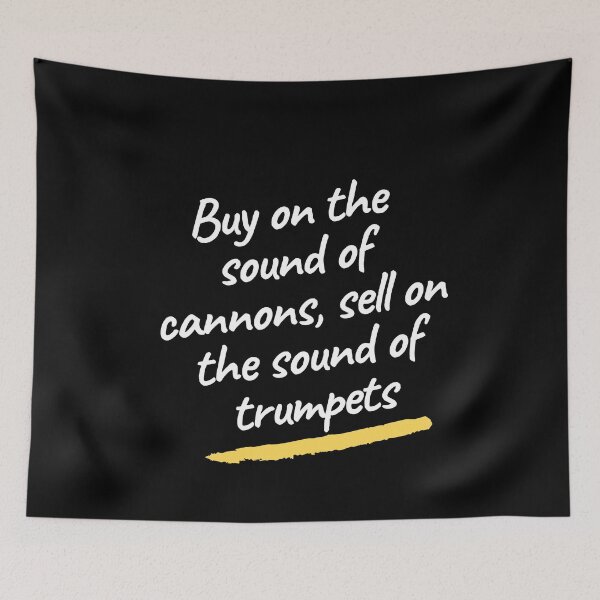 Item preview, Buy on the sound of cannons sell on the sound of trumpets | war trader quotes  designed and sold by wear4gamers.