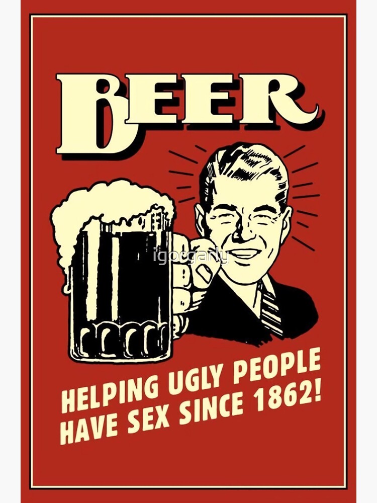 Helping Ugly People Have Sexs Since 1862 Poster Sticker By Igorgarly Redbubble 