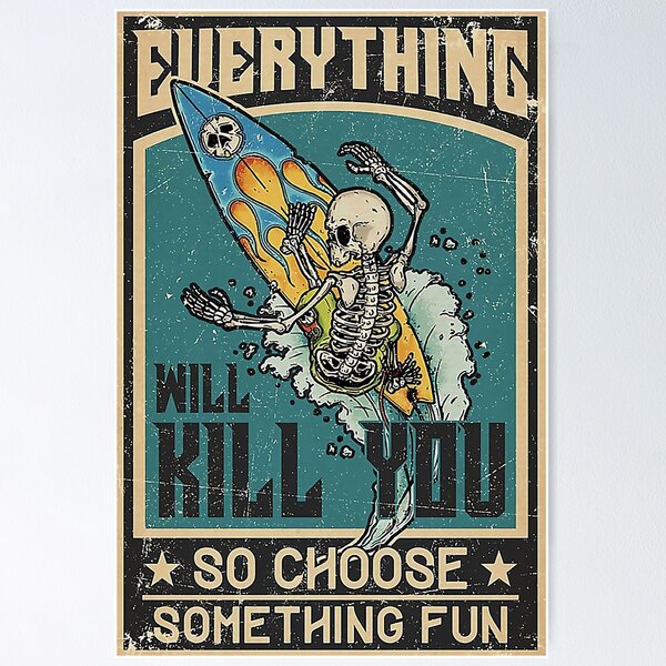 Fishing Everything Will Kill You Vintage Gift For Fisherman Poster