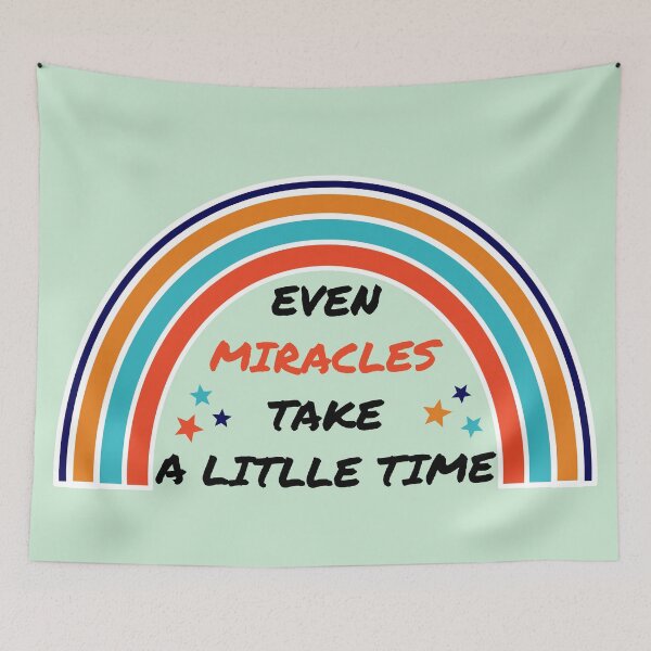 Item preview, Even miracles take a little time designed and sold by i-cottagedesign.