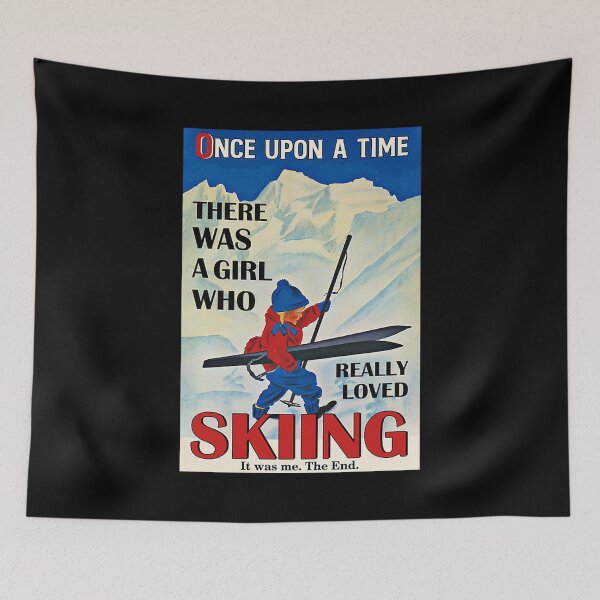 Item preview, Personalized Once upon a time there was a girl who really loved skiing it was me , the end designed and sold by SaoirseNeid.