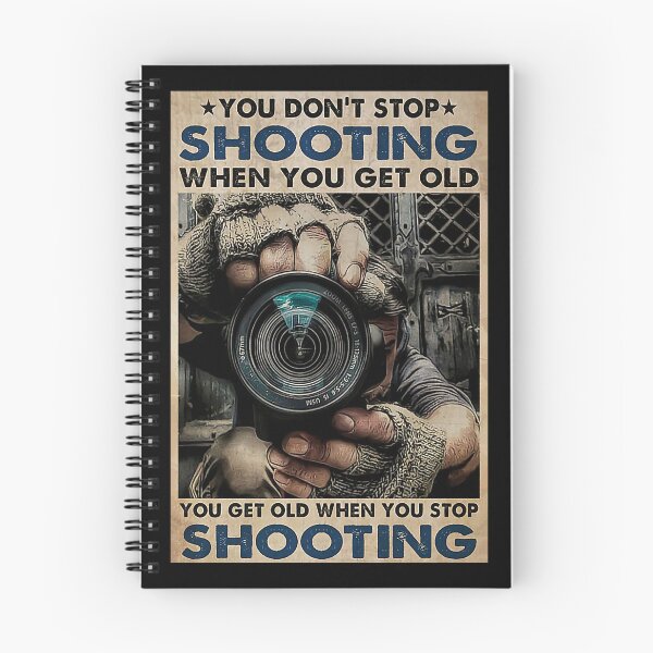 Item preview, Photographer You don't stop shooting when you get old you get old when you stop shooting designed and sold by TeganCrafford.