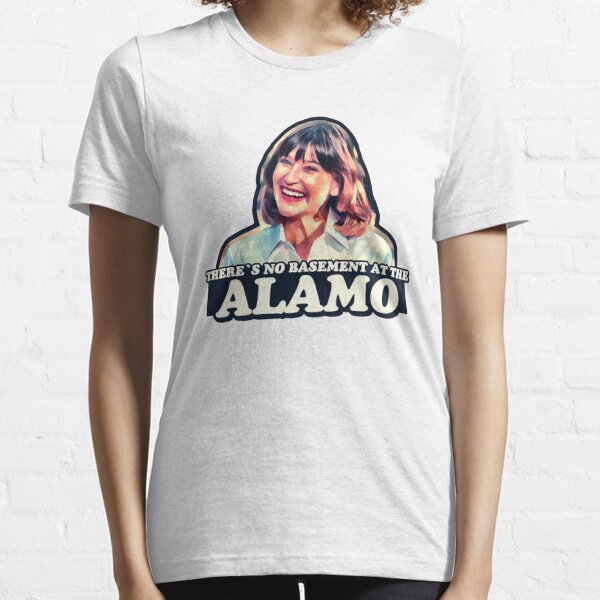 Jan Hooks - There’s no basement at the Alamo - Pee Wee’s Big Adventure  Essential T-Shirt