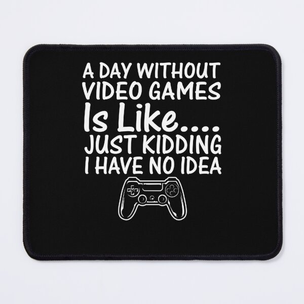 Item preview, A Day Without Video Games Funny Video Gamer Gift designed and sold by 3colors3.