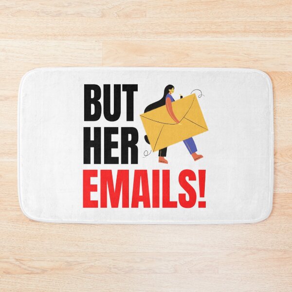 Item preview, But Her Emails Funny Political Meme | Trending Funny Political Memes 2022 designed and sold by chetan786.