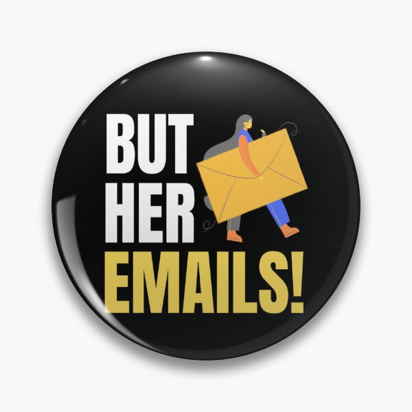 Item preview, But Her Emails Funny Political Meme | Trending Funny Political Memes 2022 designed and sold by chetan786.