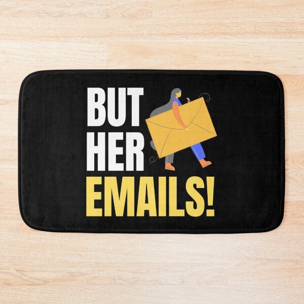 Item preview, But Her Emails Funny Political Meme | Trending Funny Political Memes 2022 designed and sold by chetan786.