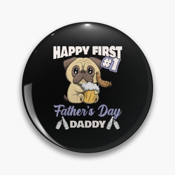 Cute Pug Dog Happy First Father's Day Daddy Bbq Beer  Pin