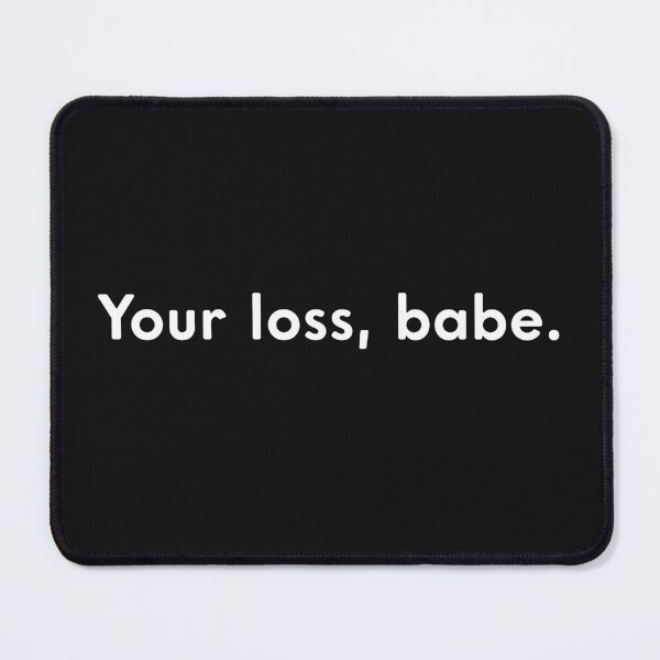 Item preview, Laugh Funny Memes You Loss, Babe designed and sold by hvdung456.