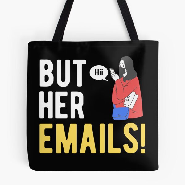 Item preview,  But Her Emails Funny Political Meme | Trending Funny Political Memes 2022 designed and sold by chetan786.