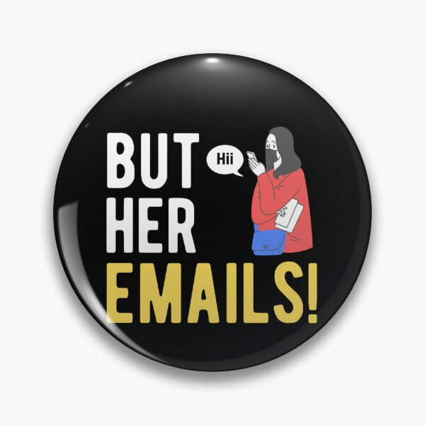 Item preview,  But Her Emails Funny Political Meme | Trending Funny Political Memes 2022 designed and sold by chetan786.