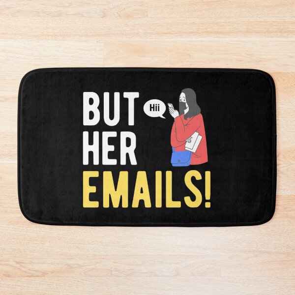 Item preview,  But Her Emails Funny Political Meme | Trending Funny Political Memes 2022 designed and sold by chetan786.
