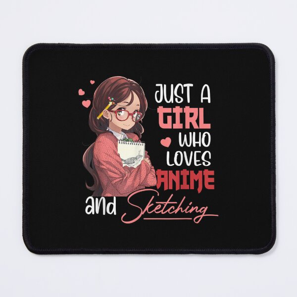 Item preview, Just A Girl Who Loves Anime And Sketching designed and sold by 77tara.