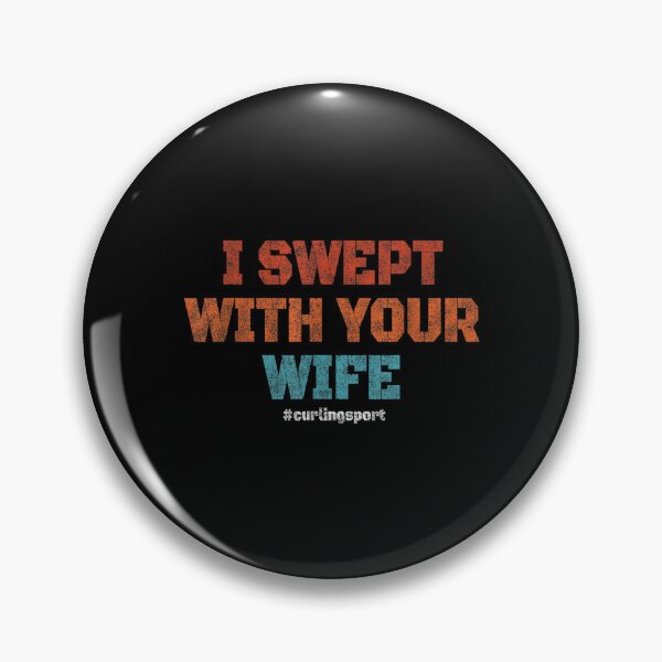 Item preview, Mens I Swept With Your Wife Curling Funny Curling Sport Vintage  designed and sold by 77tara.