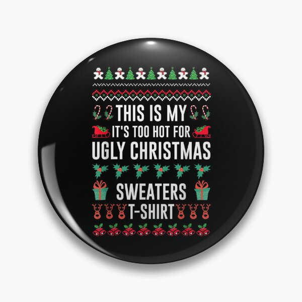 Item preview, This Is My It's Too Hot For Ugly Christmas Sweaters  designed and sold by 77tara.