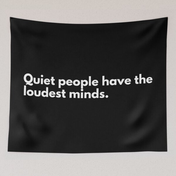 Item preview, Quiet people have the loudest minds. designed and sold by TheBrotherHouse.