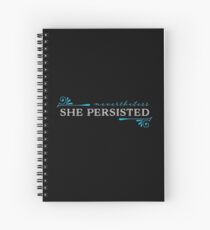 "Nevertheless, she persisted" Spiral Notebook