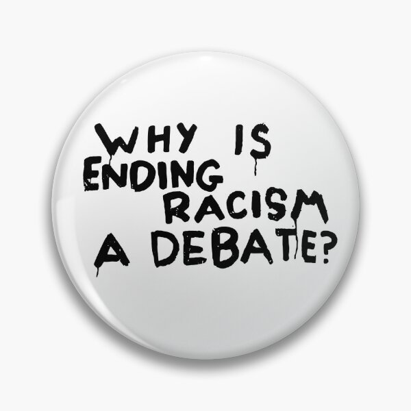 Item preview, WHY IS ENDING RACISM A DEBATE? designed and sold by EqualiTEEZ.