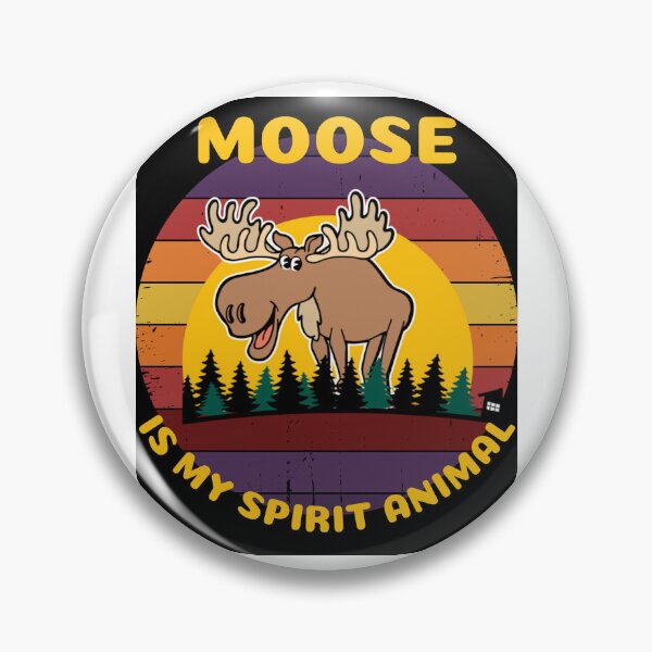 Item preview, Moose is my spirit animal... designed and sold by Kevin Lehner.
