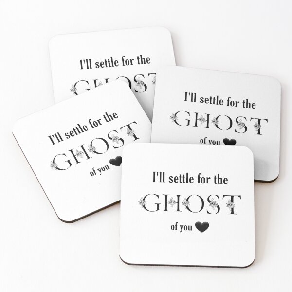 Item preview, I'll settle for the Ghost of you designed and sold by MusicPopCulture.