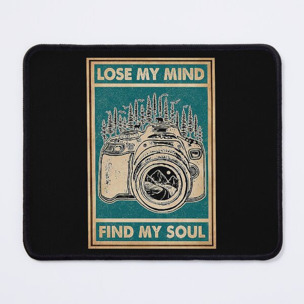 Item preview, Photographer Lose my mind find my soul designed and sold by KinstleHawa.
